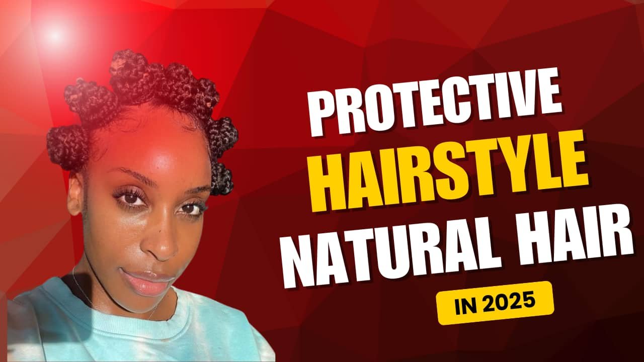10 Trendy Protective Styles for Natural Hair in 2026 - New Natural ...